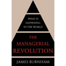 The Managerial Revolution: What is Happening in the World
