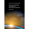 Performance Modeling and Analysis of Communication Networks: A Lecture Note