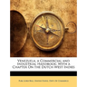 Venezuela, a Commercial and Industrial Handbook: With a Chapter On the Dutch West Indies