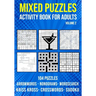Mixed Puzzle Activity Book for Adults Volume 2: Arrowwords, Crossword, Kriss Kross, Word Search, Sudoku & Nonogram Variety Puzzlebook (UK Version)