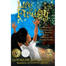 Life of a Firefly: The Incredible Adventures and Mostly True Stories of Sandy Forte