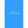 An Inside View of the Vatican Council: In the Speech of the Most Reverend Archbishop Kenrick of Saint Louis