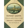 Kindly Lights: A History of the Lighthouses of Southern New England