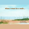 When I went for a walk ...: on the beach (Arabic and English version)