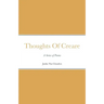 Thoughts Of Creare: A Series of Poems