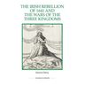 The Irish Rebellion of 1641 and the Wars of the Three Kingdoms