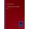 A Treatise on the Law of Evidence: Vol. II