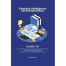 Financial intelligence for entrepreneurs - Guide to financial literacy, financial planning & independence create your financial freedom and peace ! Pe