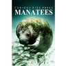 Manatees - Curious Kids Press: Kids book about animals and wildlife, Children's books 4-6
