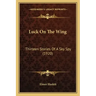 Luck On The Wing: Thirteen Stories Of A Sky Spy (1920)