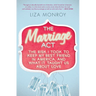 The Marriage Act: The Risk I Took to Keep My Best Friend in America, and What It Taught Us About Love