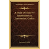 A Study of the Five Zarathushtrian, Zoroastrian, Gathas