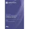Analysis of Dynamics of Railway Vehicles