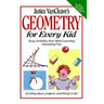 Janice Vancleave's Geometry for Every Kid: Easy Activities That Make Learning Geometry Fun