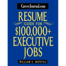 Careerjournal.com Resume Guide for $100,000 + Executive Jobs