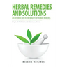 Herbal Remedies & Solutions: An Introduction to the Benefits of Herbal Remedies