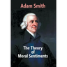The Theory Of Moral Sentiments