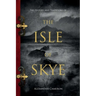 The History and Traditions of the Isle of Skye
