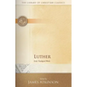 Luther: Early Theological Works
