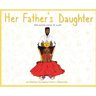 Her Father's Daughter: God's Promises and Love for Us Girls