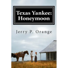 Texas Yankee: Honeymoon
