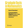 Commutative Algebra: With a View Toward Algebraic Geometry