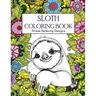 Sloth Coloring Book: Stress Relieving Designs: Sloth Coloring Book For Adults (Animal coloring Book)