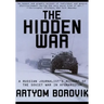 Hidden War: A Russian Journalist's Account of the Soviet War in Afghanistan
