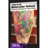 How to do Watercolor Tattoos: Painterly Techniques for Tattoo Artists