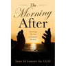 The Morning After: Surviving the Loss of Someone You Love