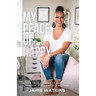 My Peace of Happy: A Self-Love Journey to Happiness, Purpose and Lifestyle Success