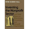 Inventing the Nonprofit Sector: And Other Essays on Philanthropy, Voluntarism, and Nonprofit Organizations