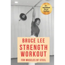 Bruce Lee Strength Workout For Muscles Of Steel