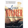 Lone Voyager: The Extraordinary Adventures of Howard Blackburn Hero Fisherman of Gloucester