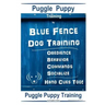 Puggle Puppy By Blue Fence Dog Training, Obedience - Behavior- Commands - Socialize, Hand Cues Too!: Puggle Puppy Training