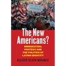 The New Americans?: Immigration, Protest, and the Politics of Latino Identity