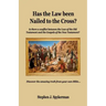 Has the Law been Nailed to the Cross?