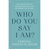 Who Do You Say I Am?: Daily Reflections on the Bible, the Saints, and the Answer That Is Christ