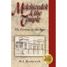 Melchizedek & the Temple: The Promise of the Ages