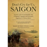 Don't Cry For Us, Saigon