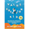 Value Creation Kid: The Healthy Struggles Your Children Need to Succeed