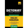 Theme-based dictionary British English-Hungarian - 7000 words