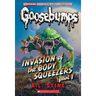 Invasion of the Body Squeezers: Part 1 (Goosebumps Classics #41)