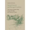 Sacred Groves and Ravaged Gardens: The Fiction of Eudora Welty, Carson McCullers, and Flannery O'Connor