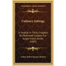 Culinary Jottings: A Treatise in Thirty Chapters on Reformed Cookery for Anglo-Indian Exiles (1885)