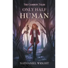 Only Half Human