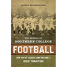 The Origins of Southern College Football: How an Ivy League Game Became a Dixie Tradition