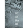 Lectures of the Air Corps Tactical School and American Strategic Bombing in World War II