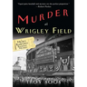 Murder at Wrigley Field
