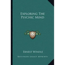 Exploring the Psychic Mind